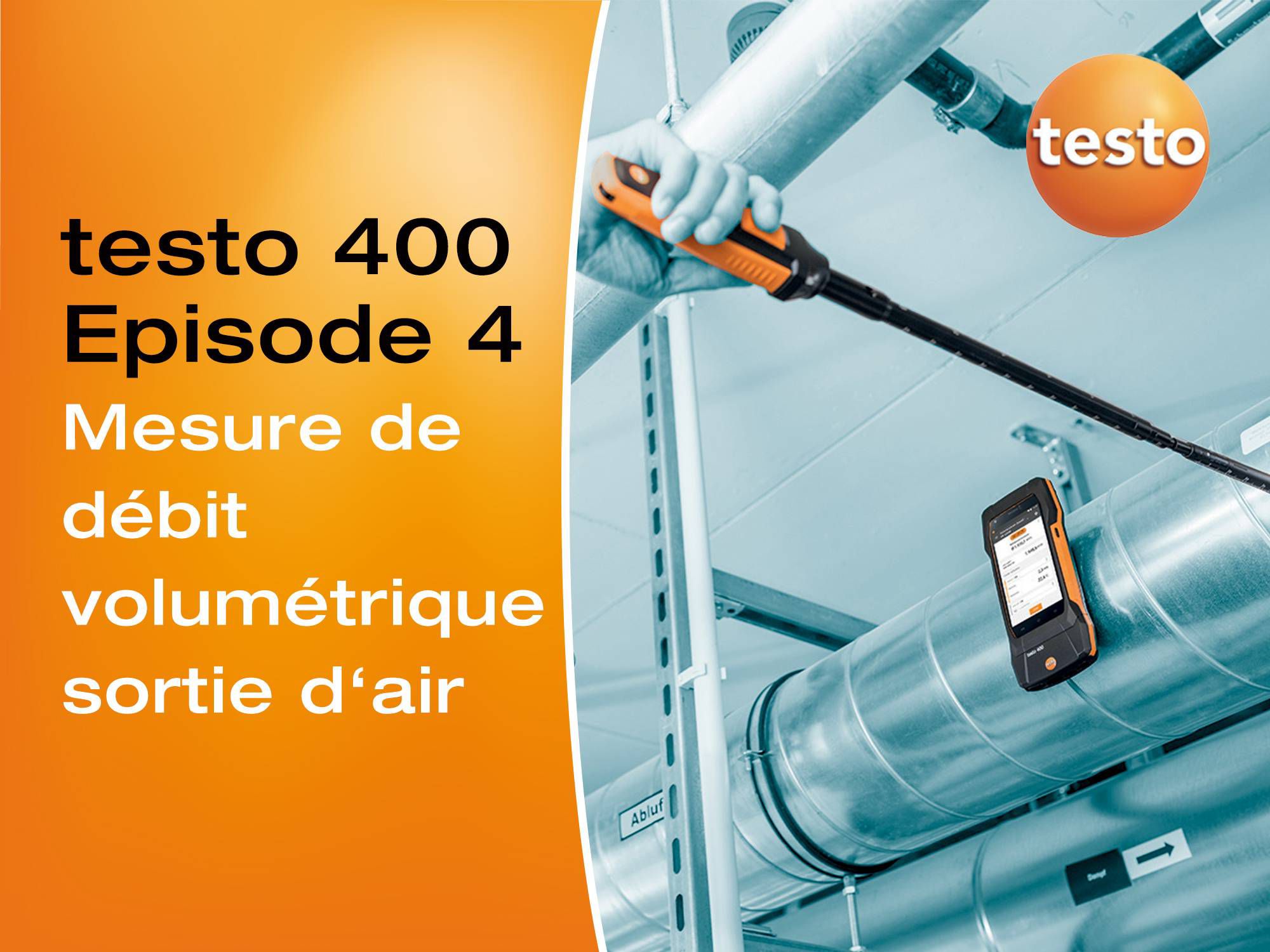 Tutoriel vidéo appareil multifonctions testo 400 mesure de débit volumétrique sortie d'air