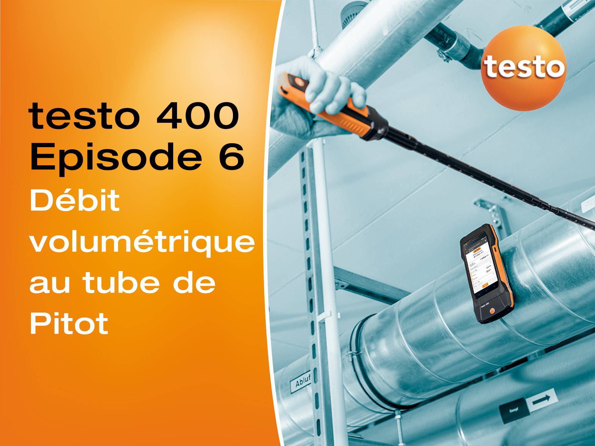 Tutoriel vidéo appareil multifonctions testo 400 mesure débit volumétrique tube de Pitot
